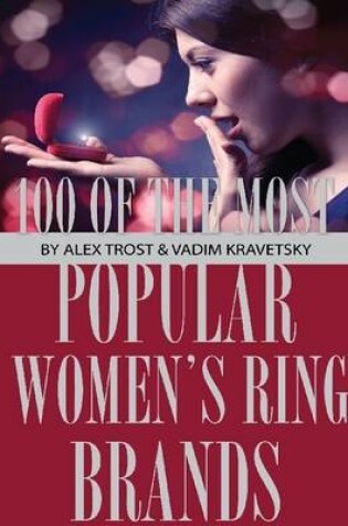 Cover of 100 of the Most Popular Women's Ring Brands