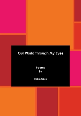 Book cover for Our World Through My Eyes