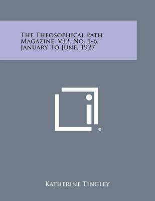 Book cover for The Theosophical Path Magazine, V32, No. 1-6, January to June, 1927