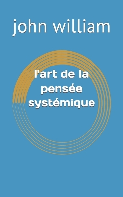 Book cover for l'art de la pensée systémique