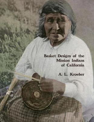 Book cover for Basket Designs of the Mission Indians of California