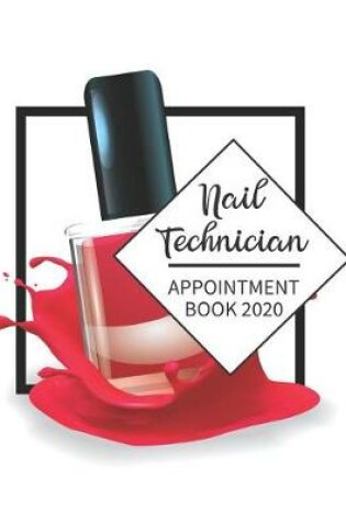 Cover of Nail Technician Appointment Book 2020