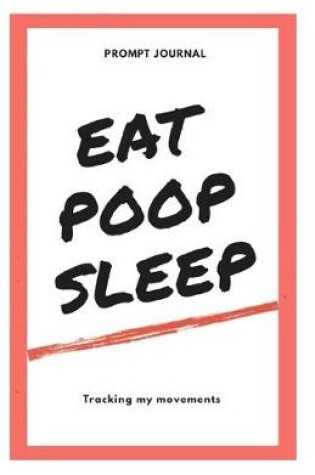 Cover of Eat, Poop, Sleep