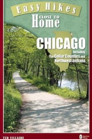 Cover of Easy Hikes Close to Home: Chicago