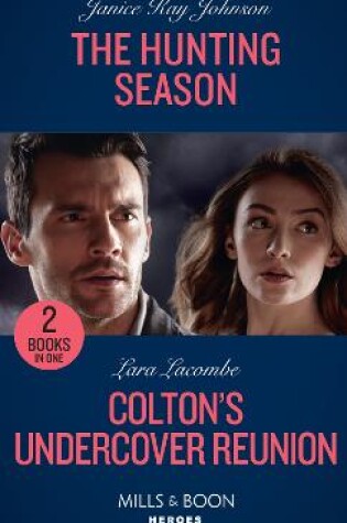 Cover of The Hunting Season / Colton's Undercover Reunion