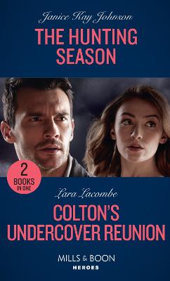 Book cover for The Hunting Season / Colton's Undercover Reunion