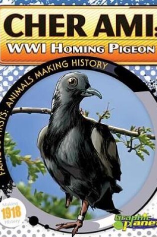 Cover of Cher Ami: Wwi Homing Pigeon