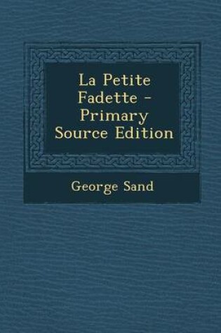Cover of La Petite Fadette - Primary Source Edition