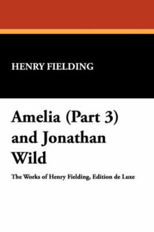 Cover of Amelia (Part 3) and Jonathan Wild