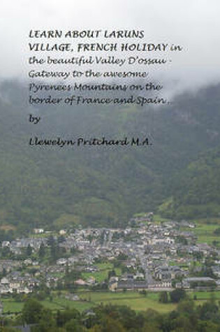 Cover of Learn About Laruns Village, French Holiday in the Beautiful Valley D'ossau