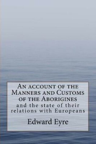 Cover of An Account of the Manners and Customs of the Aborigines