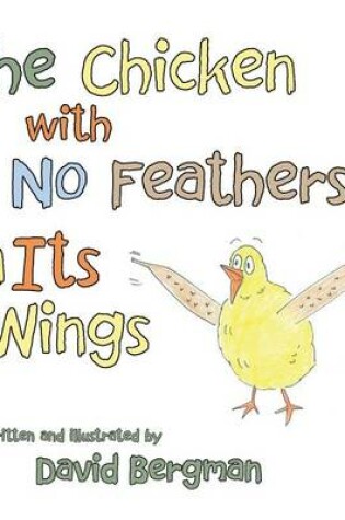 Cover of The Chicken with No Feathers on Its Wings