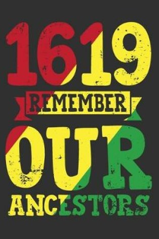 Cover of 1619 Remember Our Ancestors