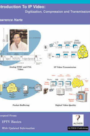 Cover of Introduction to IP Video; Digitization, Compression and Transmission