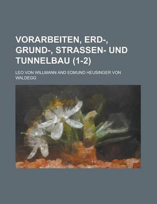 Book cover for Vorarbeiten, Erd-, Grund-, Strassen- Und Tunnelbau (1-2 )