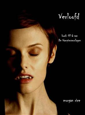 Book cover for Verloofd (Boek #6 Van de Vampierverslagen)