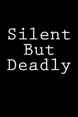 Book cover for Silent But Deadly