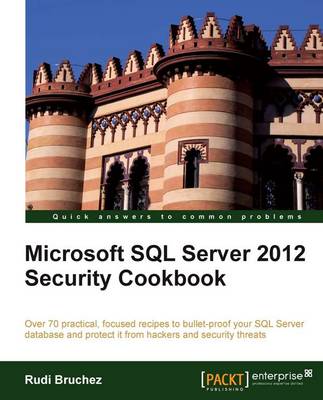 Book cover for Microsoft SQL Server 2012 Security Cookbook