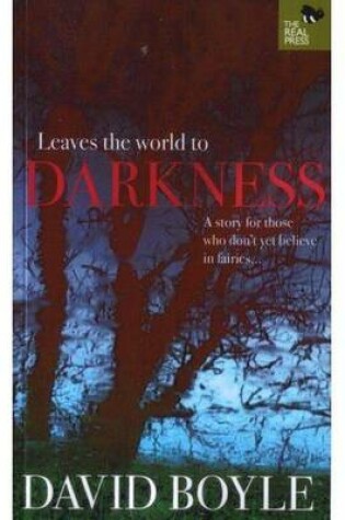 Cover of Leaves the World to Darkness