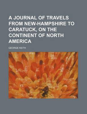 Book cover for A Journal of Travels from New-Hampshire to Caratuck, on the Continent of North America