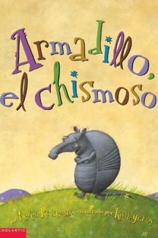 Cover of Armadillo Tattletale (Armadillo, El Chimoso)