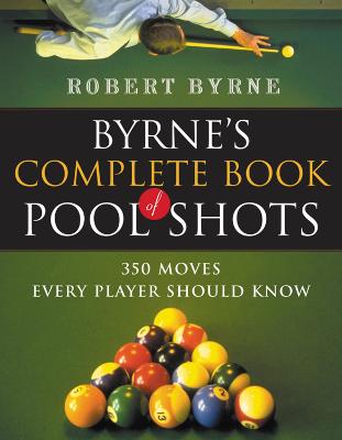 Cover of Byrne's Complete Book of Pool Shots