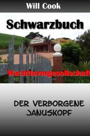 Cover of Schwarzbuch Wachtturmgesellschaft - Der Verborgene Januskopf