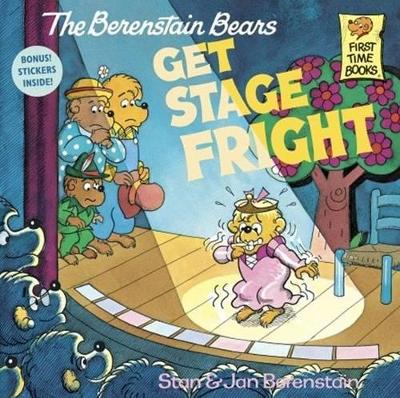 Cover of The Berenstain Bears Get Stage Fright