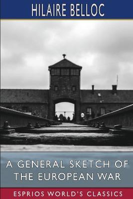 Book cover for A General Sketch of the European War (Esprios Classics)