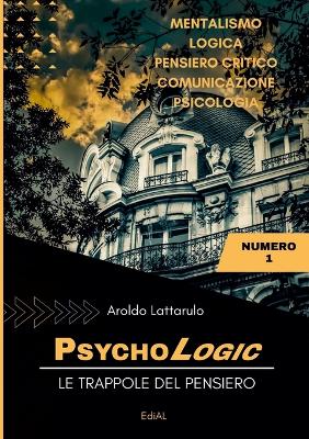 Book cover for PSYCHOLOGIC - Le trappole del pensiero