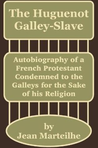 Cover of The Huguenot Galley-Slave