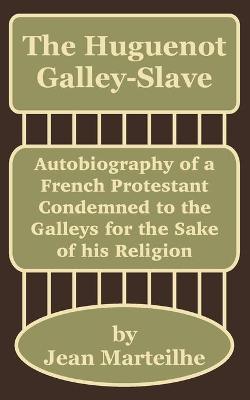 Book cover for The Huguenot Galley-Slave