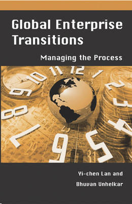 Book cover for Global Enterprise Transitions: Managing the Process
