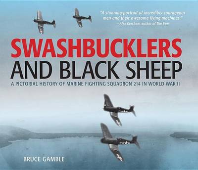 Book cover for Swashbucklers and Black Sheep: A Pictorial History of Marine Fighting Squadron 214 in World War II