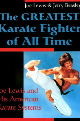 Cover of The Greatest Karate Fighter of All Time