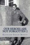 Book cover for Our Heroes Are Not Forgotten 2