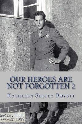 Cover of Our Heroes Are Not Forgotten 2