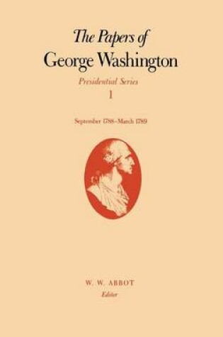 Cover of The Papers of George Washington  Presidential Series