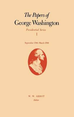 Book cover for The Papers of George Washington  Presidential Series