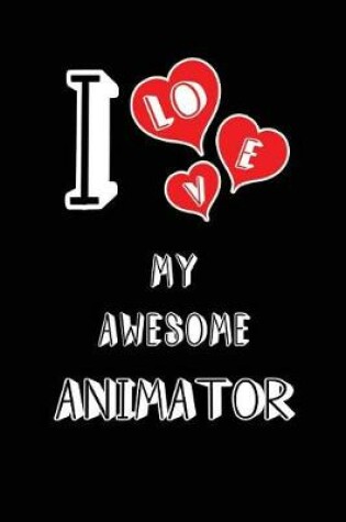 Cover of I Love My Awesome Animator