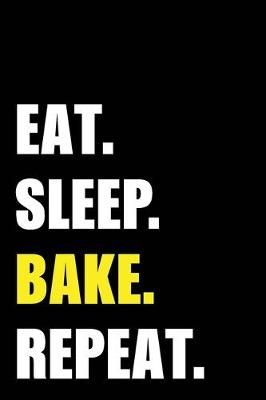 Book cover for Eat Sleep Bake Repeat