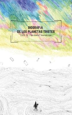 Book cover for Biografía de los planetas tristes