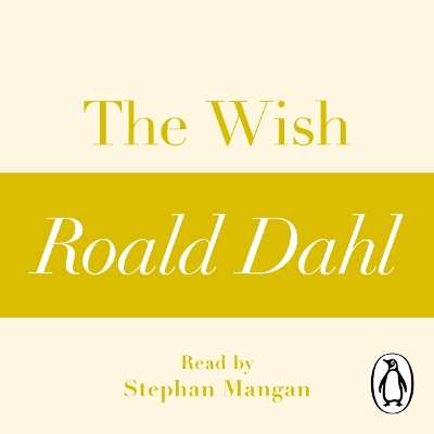 Book cover for The Wish (A Roald Dahl Short Story)