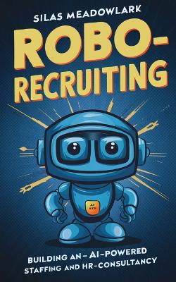 Book cover for Robo-Recruiting