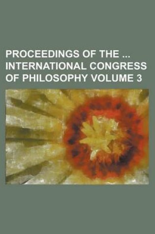 Cover of Proceedings of the International Congress of Philosophy (3)