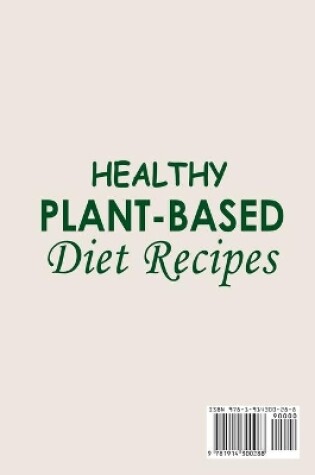 Cover of Healthy Plant-Based Diet Recipes;Plant-Based Diet Cookbook with Easy and Delicious Plant Based Recipes