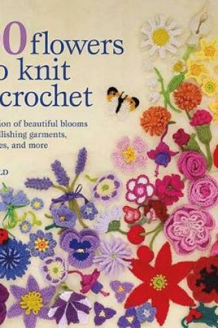 Cover of 100 Flowers to Knit & Crochet