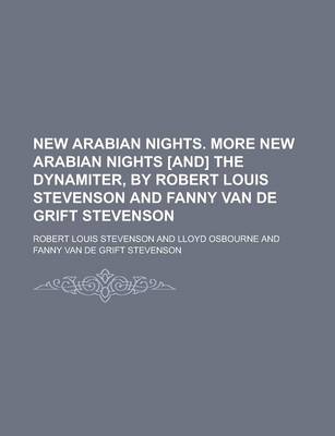 Book cover for New Arabian Nights. More New Arabian Nights [And] the Dynamiter, by Robert Louis Stevenson and Fanny Van de Grift Stevenson