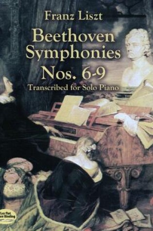 Cover of Beethoven Symphonies Nos. 6-9 Transcribed