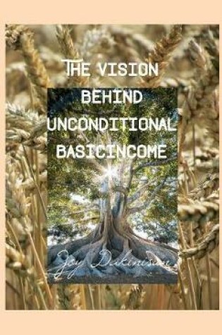 Cover of The Vision behind Unconditional BasicIncome